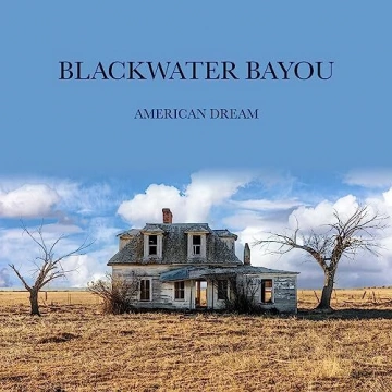 Blackwater Bayou - American Dream