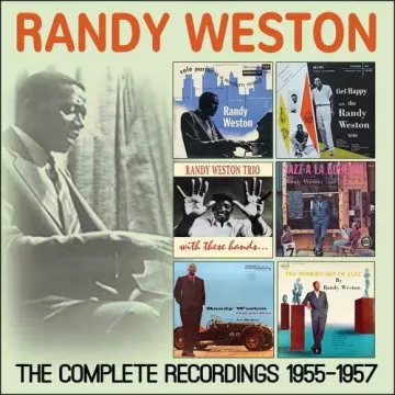 Randy Weston - The Complete Recordings 1955 - 1957- 2017