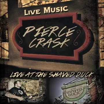 Pierce Crask - Live At The Shaved Duck