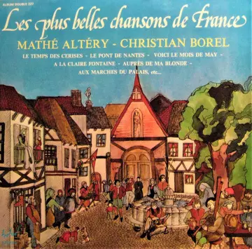 Mathé Altéry, Christian Borel – Les Plus Belles Chansons De France