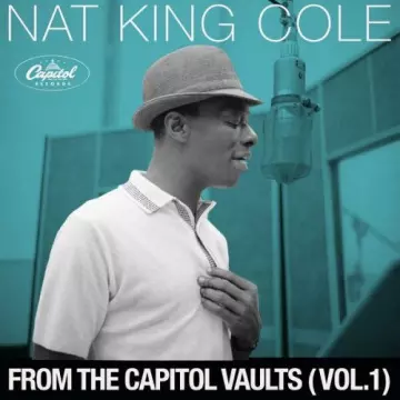 Nat King Cole - From The Capitol Vaults, Vol. 1