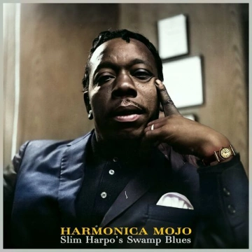 Slim Harpo - Harmonica Mojo - Slim Harpo's Swamp Blues