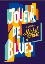 Michel Jonasz - Joueur de blues: Le meilleur de Michel Jonasz