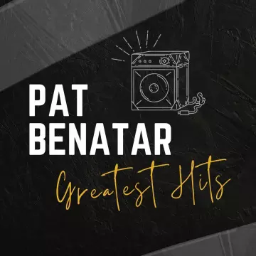 Pat Benatar - Greatest Hits Live