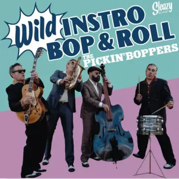 The Pickin' Boppers - Wild Instro Bop & Roll