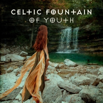 Irish Celtic Spirit of Relaxation Academy - Celtic Fountain of Youth (Celtic Spa, Relaxing Music)