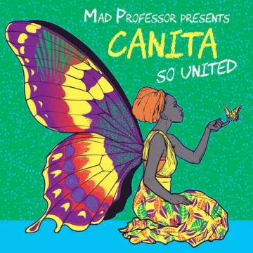 Canita - Mad Professor Presents... So United