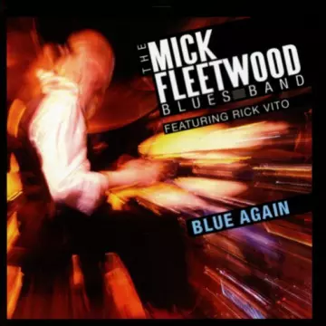 The Mick Fleetwood Blues Band, Rick Vito - Blue Again