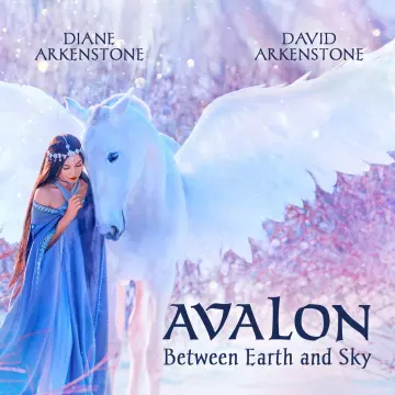 Diane et David Arkenstone - Avalon Between Earth and Sky