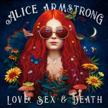 Alice Armstrong - Love, Sex & Death