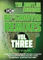 DMC Re-Grooved Remixes Volume Three (The Bootleg Sessions) 2017