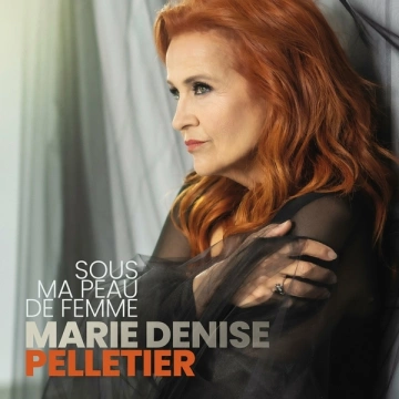 Denise Pelletier - Sous ma peau de femme