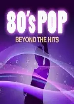 80s Pop Beyond The Hits 2017