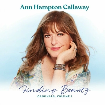 Ann Hampton Callaway - Finding Beauty, Vol.1