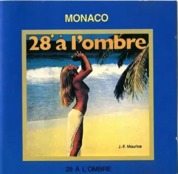 Jean-Francois Maurice - Monaco-28° a l'ombre