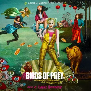 Daniel Pemberton - Birds of Prey: And the Fantabulous Emancipation of One Harley Quinn