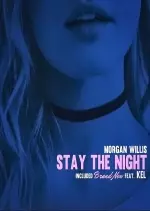 Morgan Willis - Stay The Night