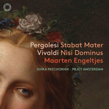 PERGOLESI - STABAT MATER & VIVALDI - NISI DOMINUS | MAARTEN ENGELTJES, SHIRA PATCHORNIK, PRJCT AMSTERDAM