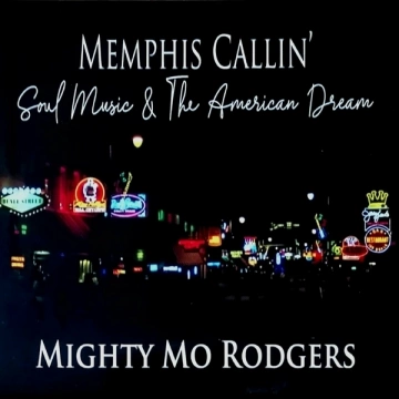 Mighty Mo Rodgers - Memphis Callin' (Soul Music & The American Dream)
