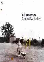 Geneviève Laloy - Allumettes