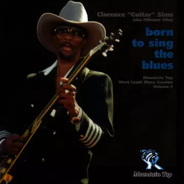 Clarence "Guitar" Sims - Born To Sing The Blues