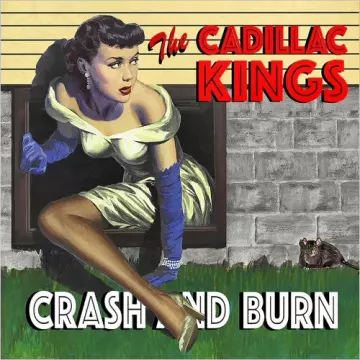 The Cadillac Kings - Crash And Burn