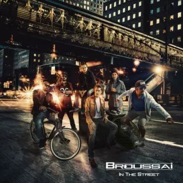 Broussaï - In the Street