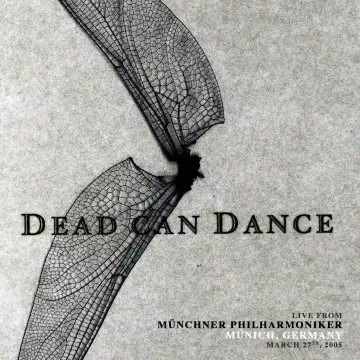 Dead Can Dance - Live from Münchner Philharmoniker, Munich, Germany