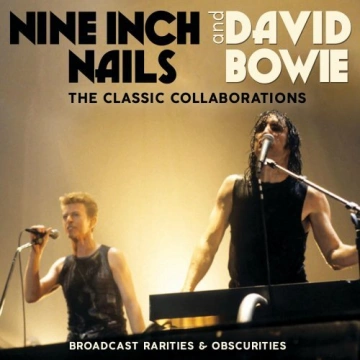 Nine Inch Nails and David Bowie - The Classic Collaborations