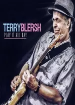 Terry Blersh - Play It All Day