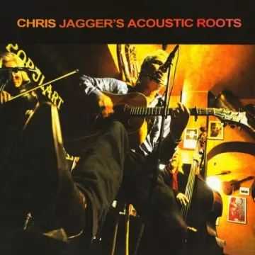 Chris Jagger - Chris Jagger's Acoustic Roots