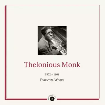 Thelonious Monk - (1952 -1962 Essential Works)