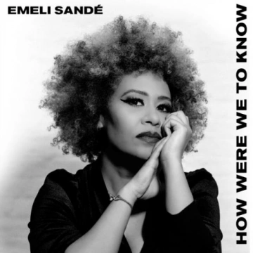 Emeli Sandé - How Were We To Know (Deluxe Edition)