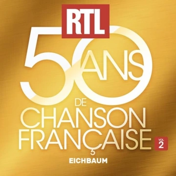 RTL 50 Ans de Chanson Française Vol.2