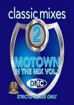 DMC Classic Mixes - Motown In The Mix Volume 2 2017