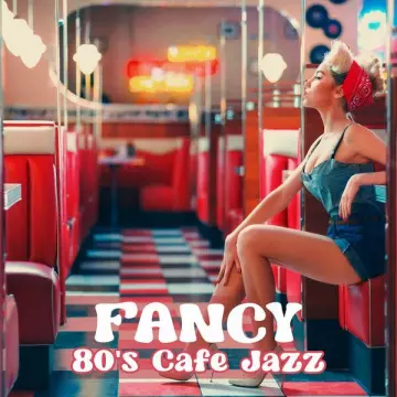EVERYDAY JAZZ ACADEMY - Fancy 80's Cafe Jazz
