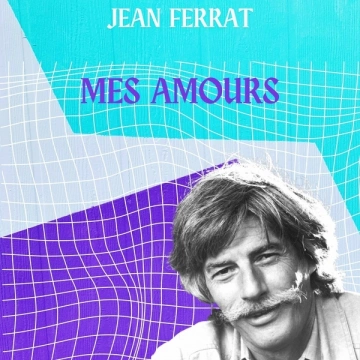 Jean Ferrat - Mes Amours