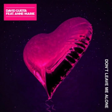 David Guetta - Don't Leave Me Alone (feat. Anne-Marie)(Remixes)