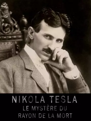 Nikola Tesla : Le mystère du rayon de la mort